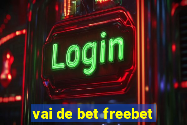 vai de bet freebet